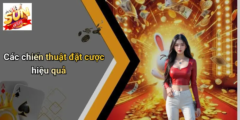 Các chiến thuật đặt cược hiệu quả