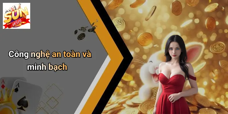 Công nghệ an toàn và minh bạch