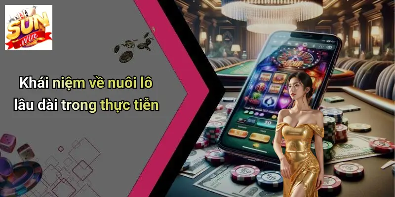 Khái niệm về nuôi lô lâu dài trong thực tiễn