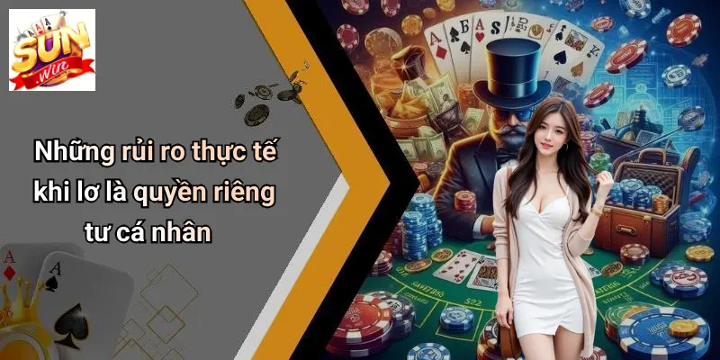 Những rủi ro thực tế khi lơ là quyền riêng tư cá nhân