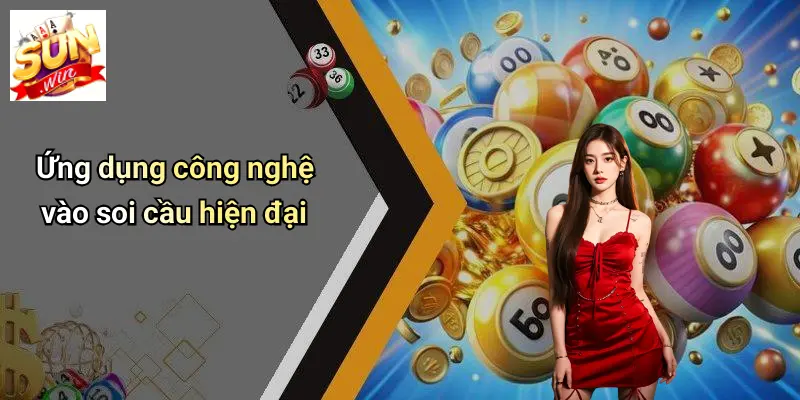 Ứng dụng công nghệ vào soi cầu hiện đại