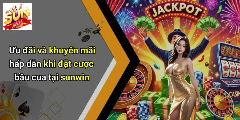 Đặt Cược Bầu Cua: Kinh Nghiệm Thắng Lớn Khi Chơi Tại SUNWIN 5 Ưu đãi và khuyến mãi hấp dẫn khi đặt cược bầu cua tại sunwin